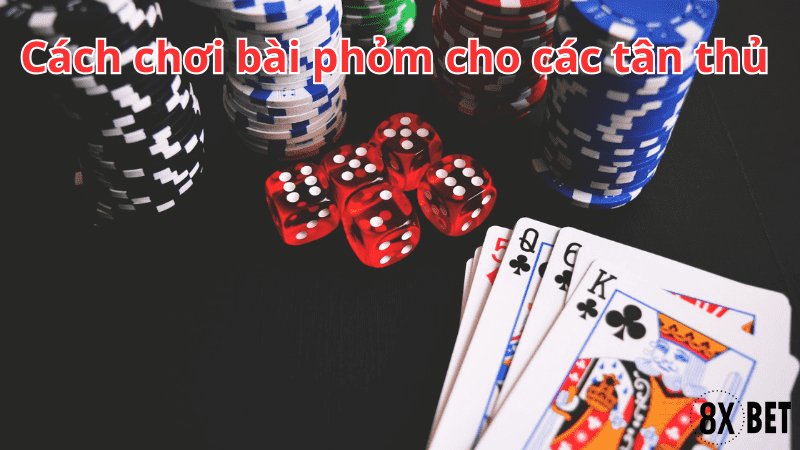 Cách chơi bài phỏm